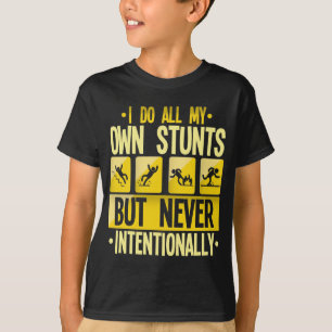 Ich mache meinen eigenen Stunts-Unfall, der Unfäl T-Shirt