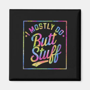 Ich mache meistens Hintern an der Gym Joke T-Shirt Magnet