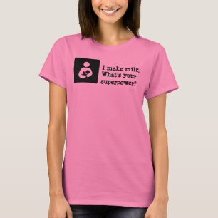 Ich mache Milch. Was ist deine Supermacht? T-Shirt