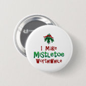 Ich mache Mistletoe wert Button (Vorne & Hinten)