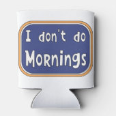 Ich mache Morgens nicht Dosenkühler (Rückseite)