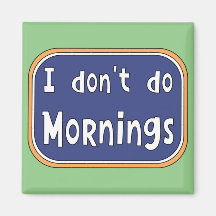 Ich mache Morgens nicht