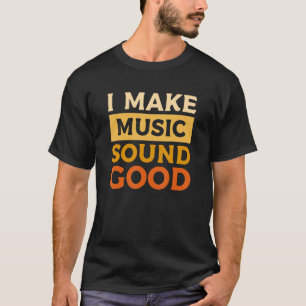 Ich mache Musik Sound Good Beat Music Producer Dj  T-Shirt