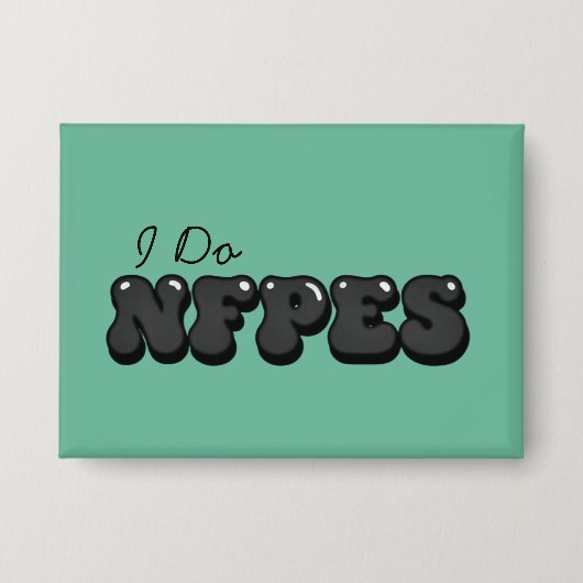 "Ich mache NFPEs" Knopf in Hellgrün Button (Vorderseite)