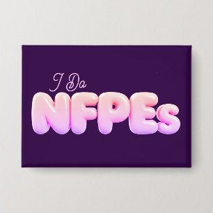 "Ich mache NFPEs" Pink & Purple Knopf Button