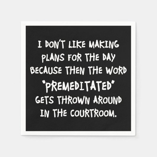 Ich mache nicht gerne Pläne Serviette (Vorderseite)