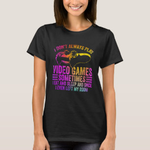 Ich mache nicht immer Videospiele, manchmal esse i T-Shirt