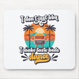 Ich mache nicht nur Grillen, ich mache Geschmacksn Mousepad