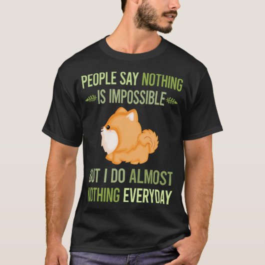 Ich mache nichts Spitz 28 T-Shirt (Vorderseite)