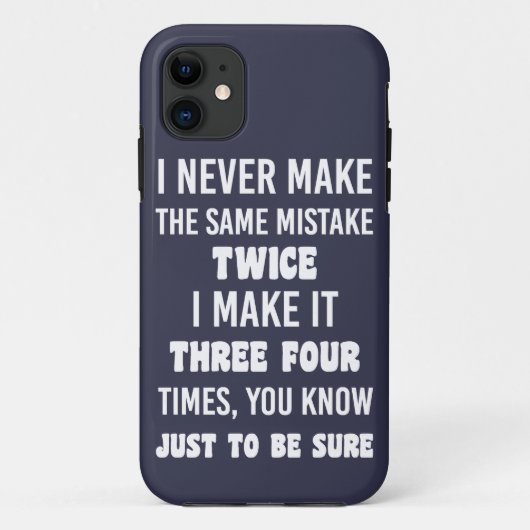 Ich mache nie denselben Fehler. | Funny Sarcastic Case-Mate iPhone Hülle (Rückseite)
