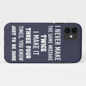 Ich mache nie denselben Fehler. | Funny Sarcastic Case-Mate iPhone Hülle (Rückseite (Horizontal))