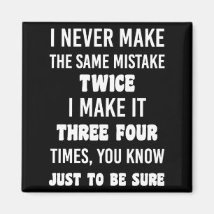 Ich mache nie denselben Fehler.   Funny Sarcastic Magnet