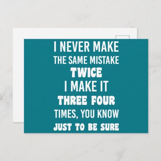 Ich mache nie denselben Fehler. | Funny Sarcastic Postkarte (Vorne/Hinten)
