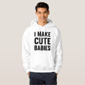 Ich mache Niedliche Babys Hoodie (Vorne ganz)