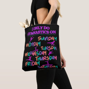 Ich mache nur an - 7 Tagen pro Woche Gymnastik Tasche