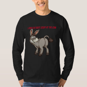 Ich mache nur Hintern im Fitnessstudio, sonnendurc T-Shirt