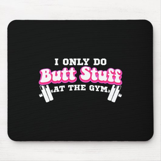Ich mache nur Hintern-Stuck am Gym Funny Bubble Hi Mousepad (Vorne)