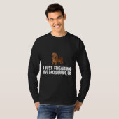 Ich mache nur Liebe Dackeln Hund T-Shirt (Vorne ganz)