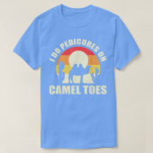 Ich mache Pedicues auf Camel Toes Manicures Funny T-Shirt (Design vorne)