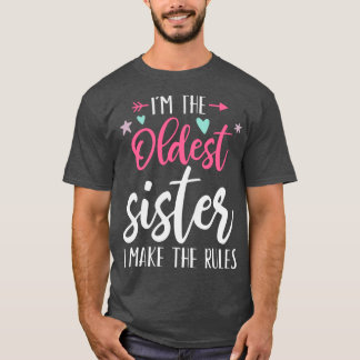 Ich mache Regeln Ältester Erwachsener 3 Schwestern T-Shirt