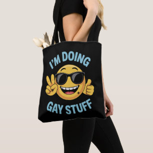 Ich mache schwule Sachen Meme Lustig LGBTQ Stolz Tasche
