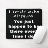 Ich mache selten Fehler, zufällig bist du da... Mousepad (Mit Mouse)