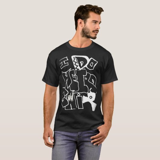 Ich mache seltsame Shiii T-Shirt (Vorne ganz)