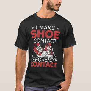 Ich mache Showkontakt, bevor ich den Augenkontakt T-Shirt