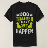 Ich mache Sit Dog Commands Obedience Training Funn T-Shirt (Design vorne)