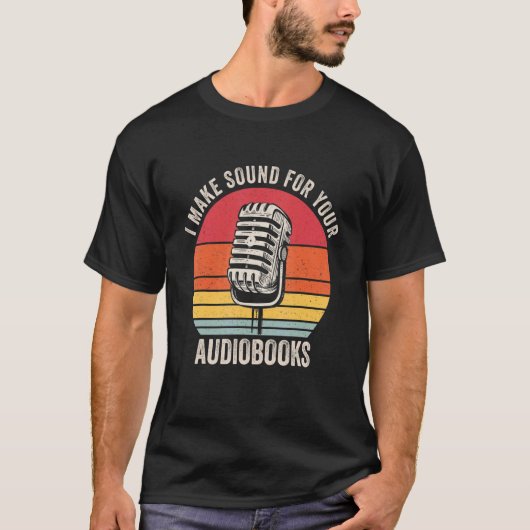 Ich mache Sound für Audiobooks Audiobook Erzähler T-Shirt (Vorderseite)