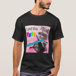 Ich mache Spaß an dysfunktionalen Opossummen T-Shirt