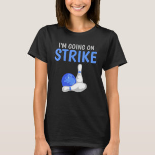 Ich mache Strike Bowling Team Bowler T-Shirt