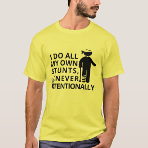 Ich mache Stunts, aber nie absichtlich   Funny Clu T-Shirt