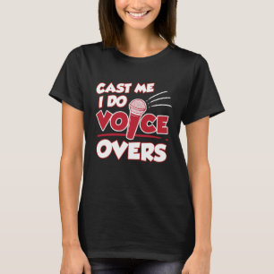 Ich mache Voice-Over-Sprecher-Stimmaufnahmekünstle T-Shirt