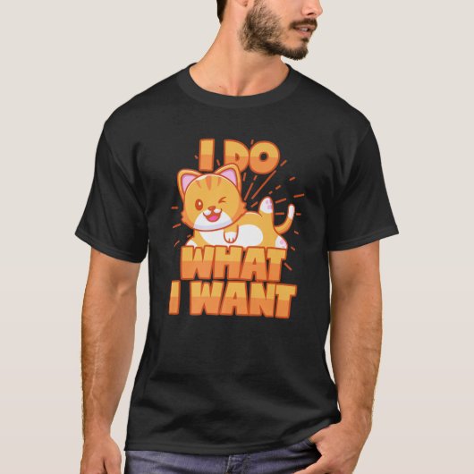 Ich mache, was ich Cat Sprichwort für Katzenbesitz T-Shirt (Vorderseite)