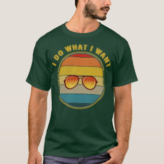 Ich mache, was ich Flammen-Sonnenbrille Gewollt be T-Shirt