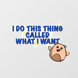 Ich mache, was ich gewollt habe fensteraufkleber