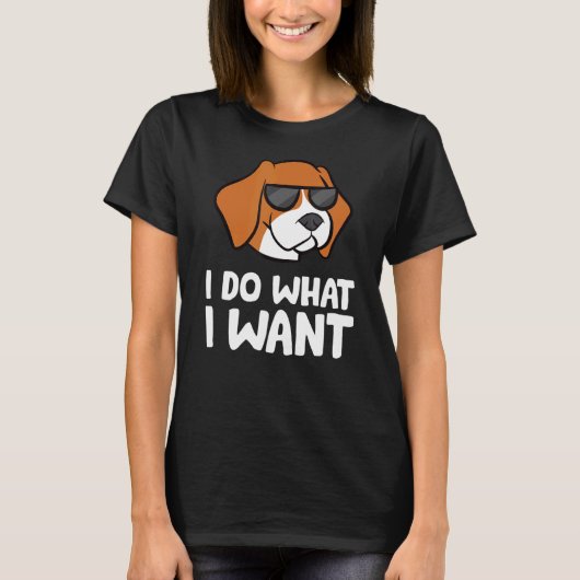 Ich mache, was ich Liebe Beagle Hunde Gewollt habe T-Shirt (Vorderseite)