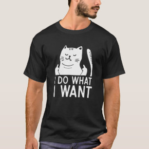 Ich mache was ich will Katze zeigt den Mittelfinge T-Shirt