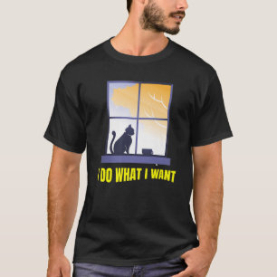 Ich mache was ich will,Lustige Katze T-Shirt