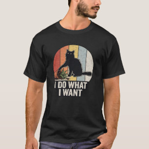 Ich mache was ich will" Lustige schwarze Katze & P T-Shirt