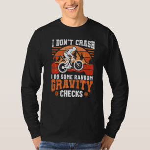 Ich mache zufällige Schwerkraft-Checks Lustiges Fa T-Shirt
