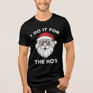 Ich mach's für die Ho's Lustiger Weihnachtsmann We Tri-Blend Shirt