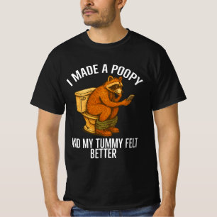 Ich machte ein Kackhaufen und mein Bauch fühlte si T-Shirt