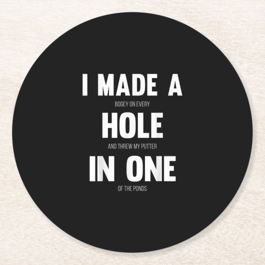 Ich machte ein Loch in einem, lustige Golf Vaters Runder Pappuntersetzer (Vorderseite)