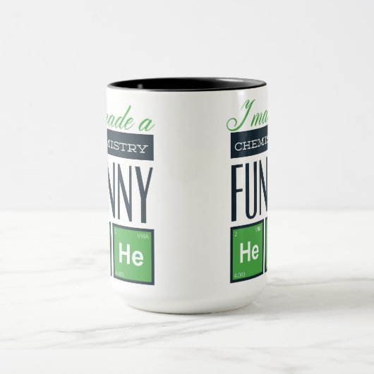 Ich machte eine Chemie lustig HeHe Tasse (Zentrum)