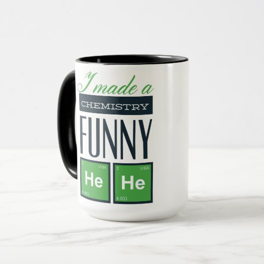 Ich machte eine Chemie lustig HeHe Tasse (Vorderseite Links)
