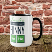 Ich machte eine Chemie lustig HeHe Tasse