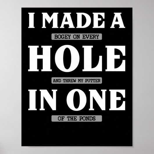 Ich machte einen Bogey auf jedem Loch und warf das Poster (Vorne)