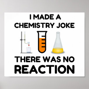 Ich machte einen Chemie-Witz Poster